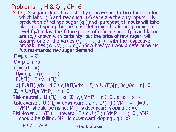 Problems , H & Q , CH 6 6 -13 ; A sugar refiner