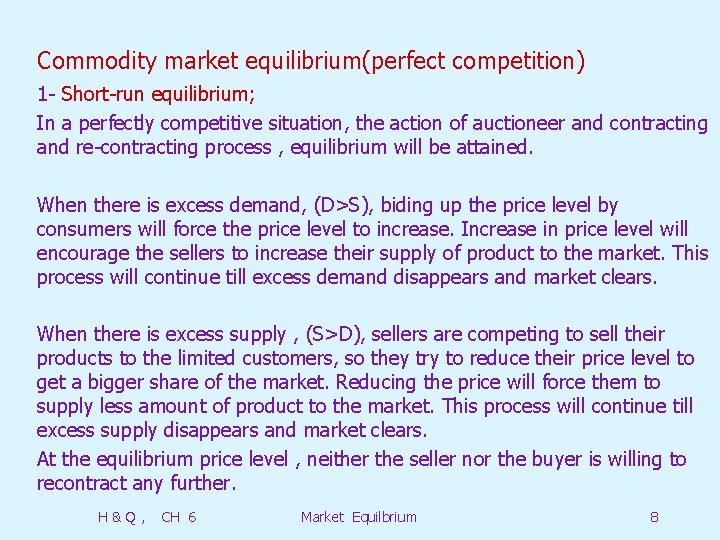 Commodity market equilibrium(perfect competition) 1 - Short-run equilibrium; In a perfectly competitive situation, the