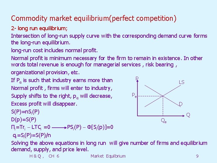Commodity market equilibrium(perfect competition) 2 - long run equilibrium; Intersection of long-run supply curve