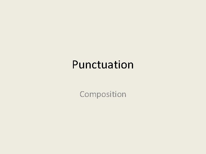 Punctuation Composition 