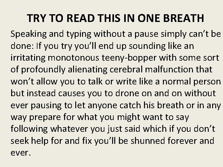 TRY TO READ THIS IN ONE BREATH Speaking and typing without a pause simply