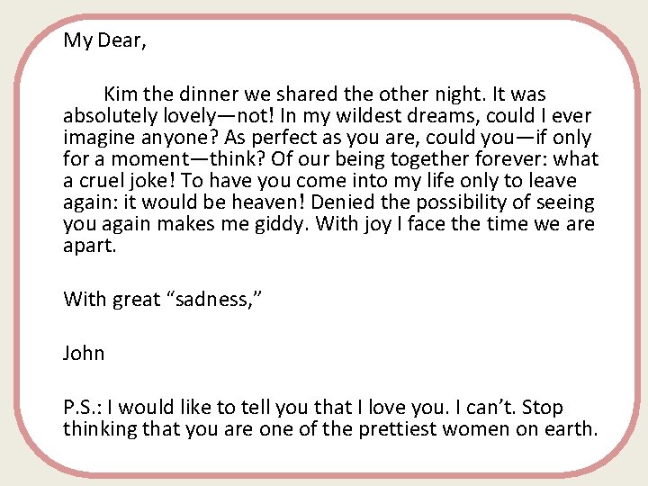 My Dear, Kim the dinner we shared the other night. It was absolutely lovely—not!