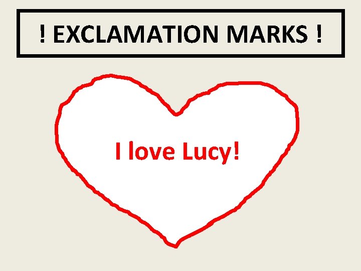 ! EXCLAMATION MARKS ! I love Lucy! 