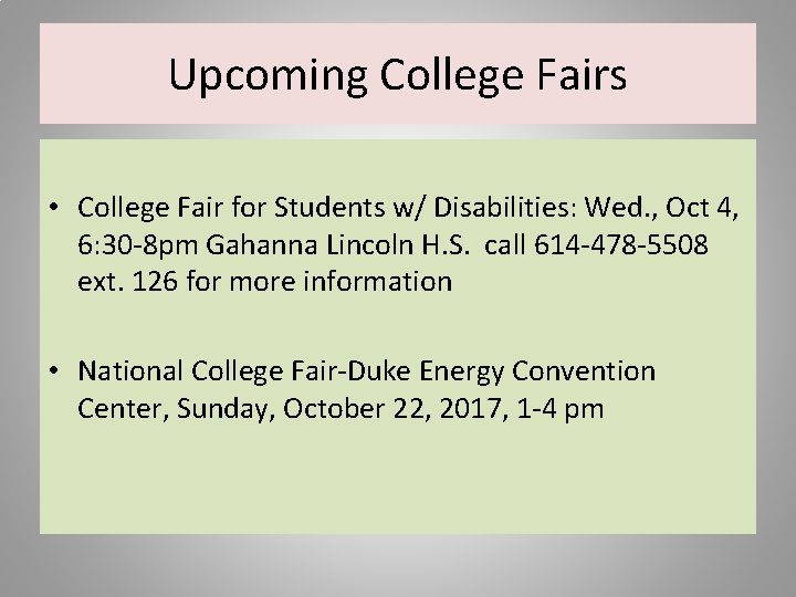 Upcoming College Fairs • College Fair for Students w/ Disabilities: Wed. , Oct 4,