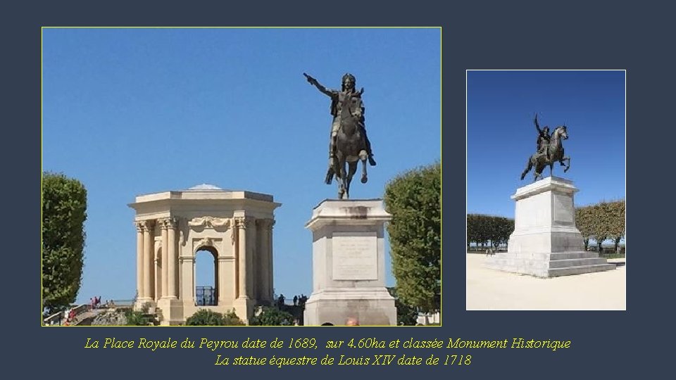 La Place Royale du Peyrou date de 1689, sur 4. 60 ha et classée