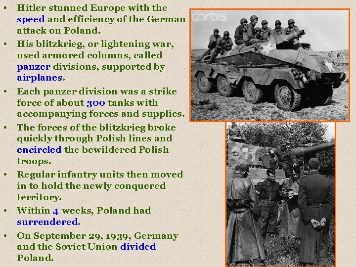  • Hitler stunned Europe with the speed and efficiency of the German attack