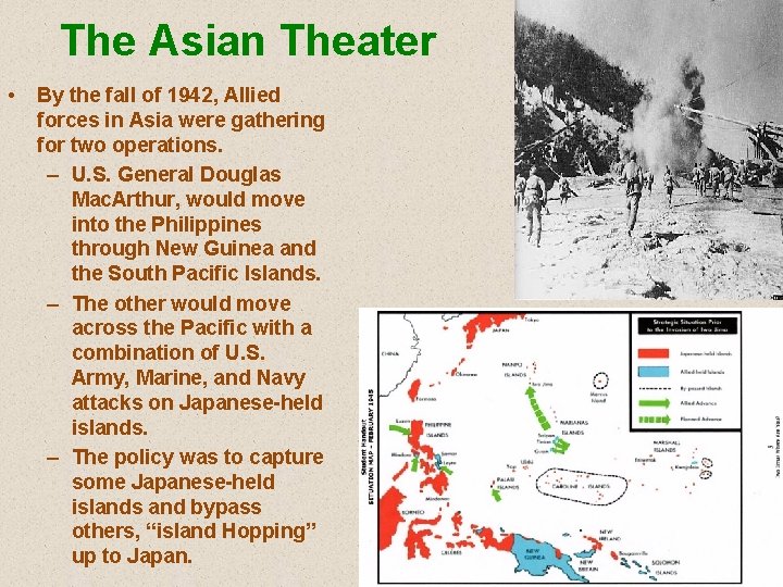 The Asian Theater • By the fall of 1942, Allied forces in Asia were