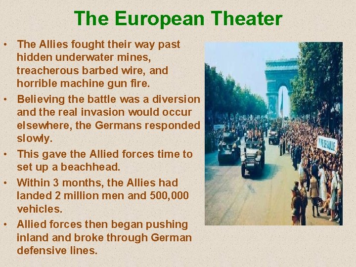 The European Theater • The Allies fought their way past hidden underwater mines, treacherous