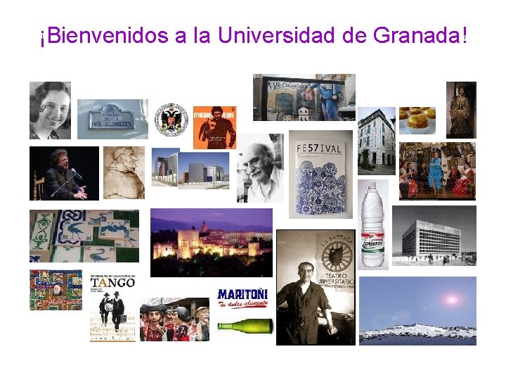 ¡Bienvenidos a la Universidad de Granada! 