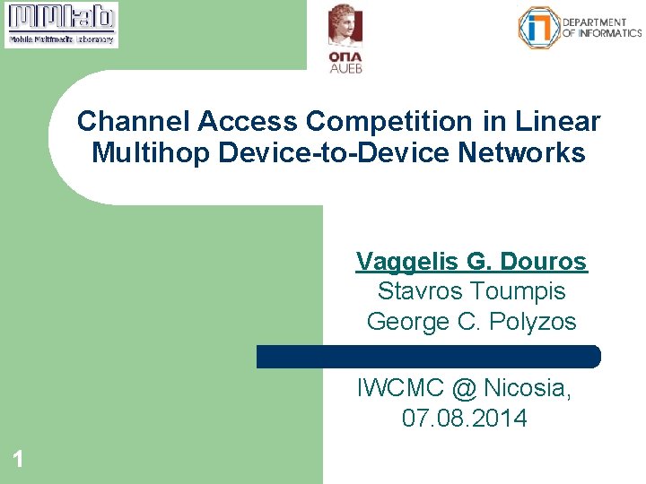Channel Access Competition in Linear Multihop Device-to-Device Networks Vaggelis G. Douros Stavros Toumpis George