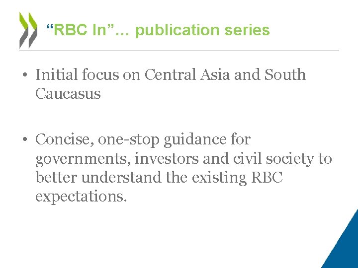 “RBC In”… publication series • Initial focus on Central Asia and South Caucasus •