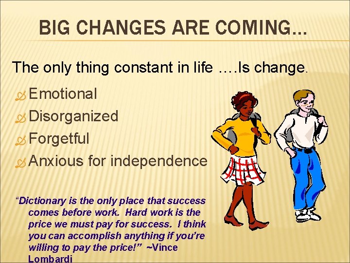 BIG CHANGES ARE COMING… The only thing constant in life …. Is change. Emotional