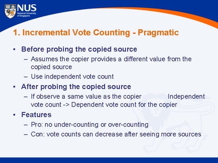 1. Incremental Vote Counting - Pragmatic • Before probing the copied source – Assumes
