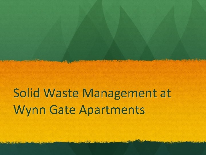 Solid Waste Management at Wynn Gate Apartments Waste