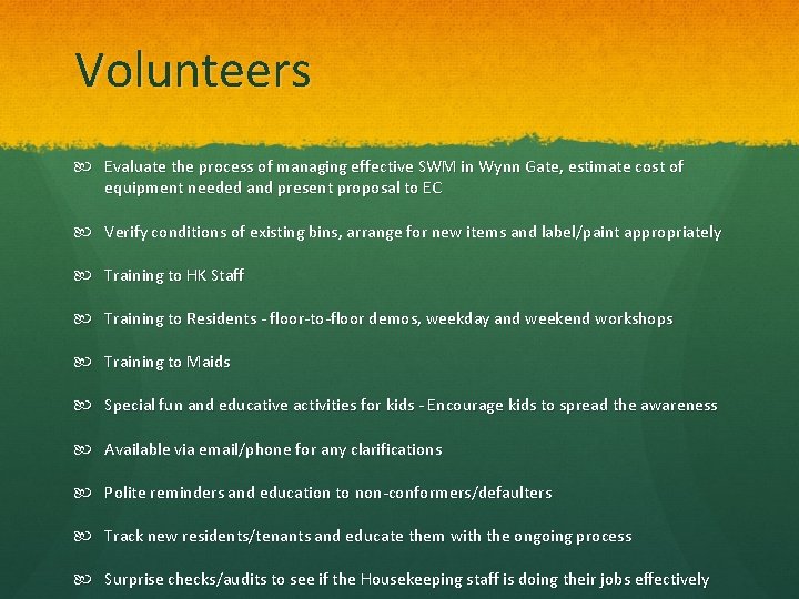 Volunteers Evaluate the process of managing effective SWM in Wynn Gate, estimate cost of