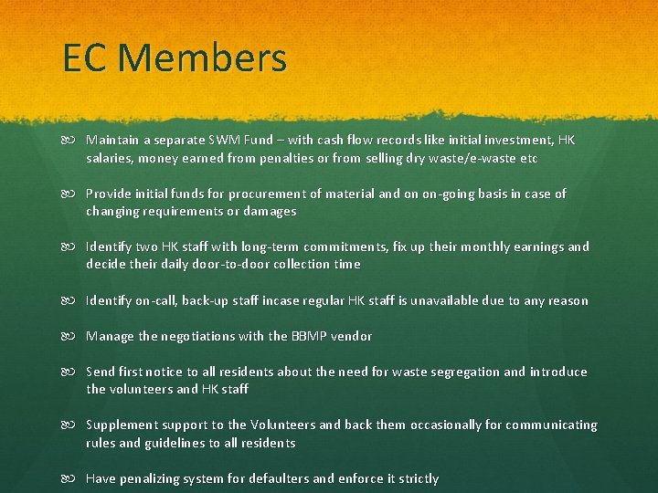 EC Members Maintain a separate SWM Fund – with cash flow records like initial