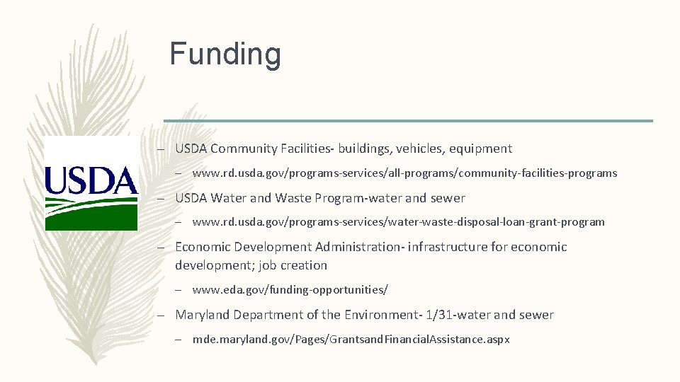 Funding – USDA Community Facilities- buildings, vehicles, equipment – www. rd. usda. gov/programs-services/all-programs/community-facilities-programs –