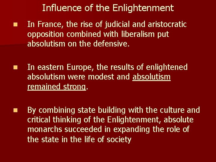 Influence of the Enlightenment n In France, the rise of judicial and aristocratic opposition