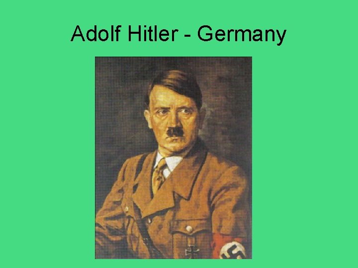 Adolf Hitler - Germany 