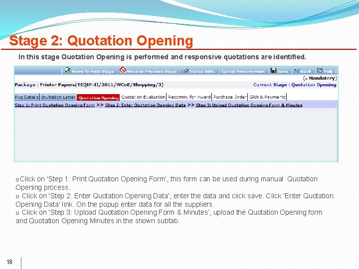 Stage 2: Quotation Opening In this stage Quotation Opening is performed and responsive quotations