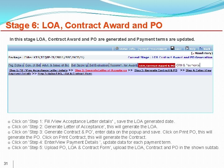 Stage 6: LOA, Contract Award and PO In this stage LOA, Contract Award and