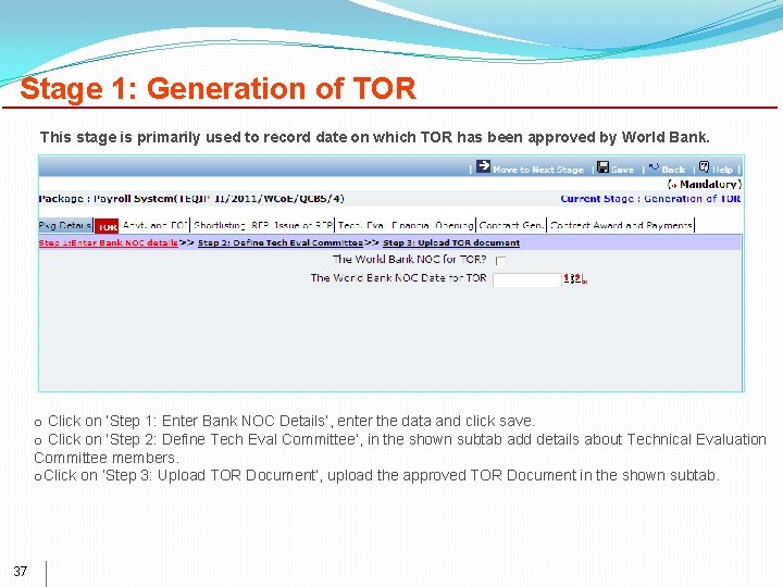 Stage 1: Generation of TOR This stage is primarily used to record date on