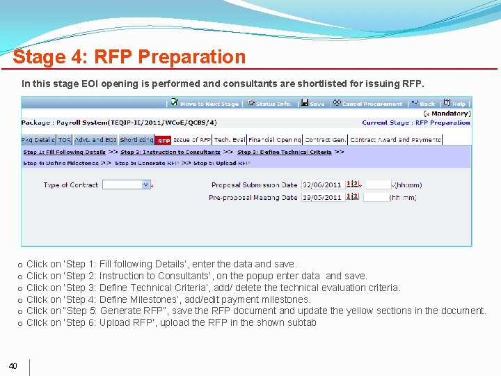 Stage 4: RFP Preparation In this stage EOI opening is performed and consultants are