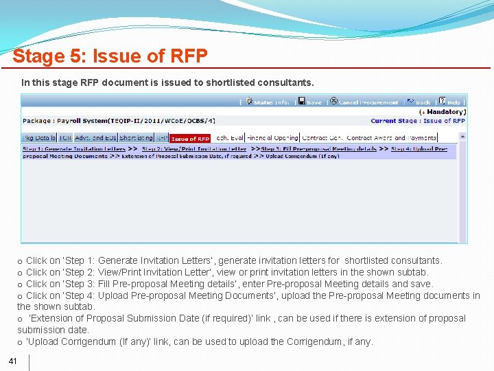 Stage 5: Issue of RFP In this stage RFP document is issued to shortlisted