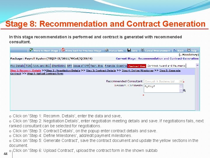 Stage 8: Recommendation and Contract Generation In this stage recommendation is performed and contract