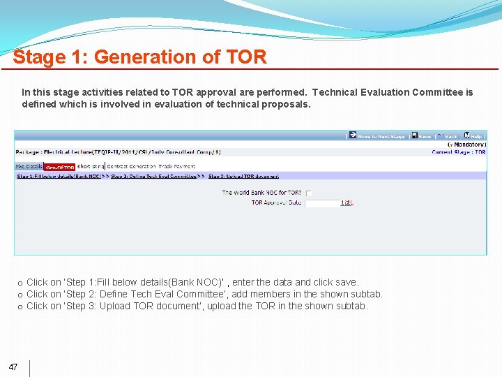 Stage 1: Generation of TOR In this stage activities related to TOR approval are