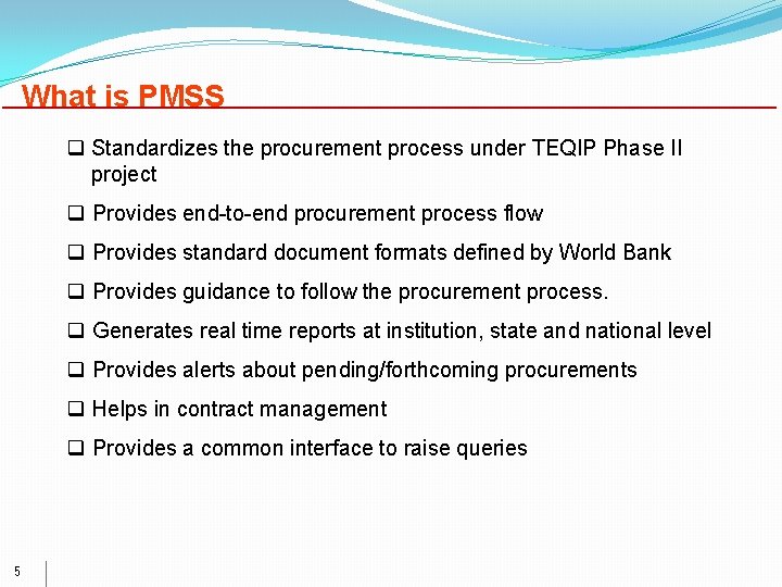 What is PMSS q Standardizes the procurement process under TEQIP Phase II project q