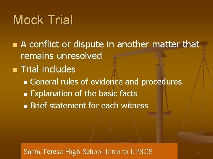Mock Trial n n A conflict or dispute in another matter that remains unresolved
