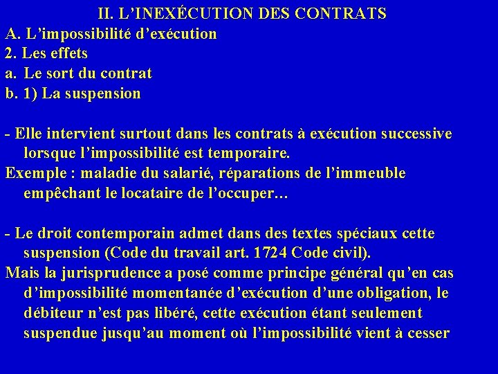 II. L’INEXÉCUTION DES CONTRATS A. L’impossibilité d’exécution 2. Les effets a. Le sort du