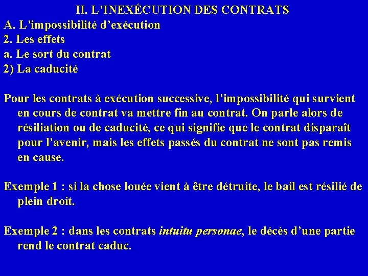 II. L’INEXÉCUTION DES CONTRATS A. L’impossibilité d’exécution 2. Les effets a. Le sort du