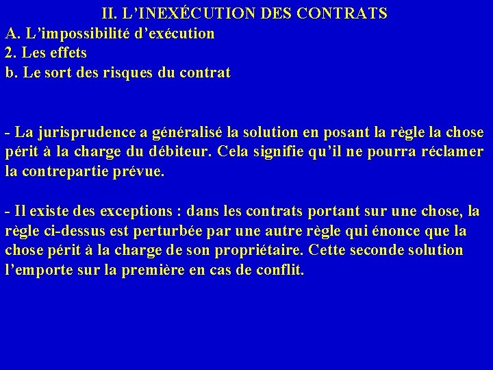 II. L’INEXÉCUTION DES CONTRATS A. L’impossibilité d’exécution 2. Les effets b. Le sort des