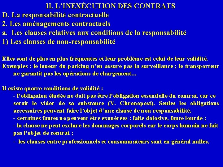 II. L’INEXÉCUTION DES CONTRATS D. La responsabilité contractuelle 2. Les aménagements contractuels a. Les