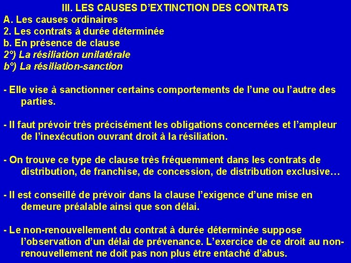 III. LES CAUSES D’EXTINCTION DES CONTRATS A. Les causes ordinaires 2. Les contrats à