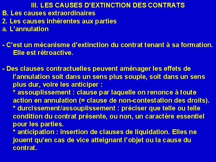 III. LES CAUSES D’EXTINCTION DES CONTRATS B. Les causes extraordinaires 2. Les causes inhérentes