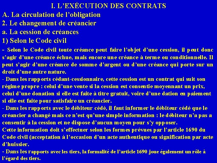 I. L’EXÉCUTION DES CONTRATS A. La circulation de l’obligation 2. Le changement de créancier