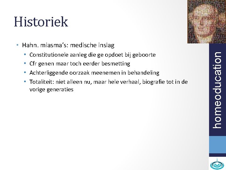 Historiek • • Constitutionele aanleg die ge opdoet bij geboorte Cfr genen maar toch