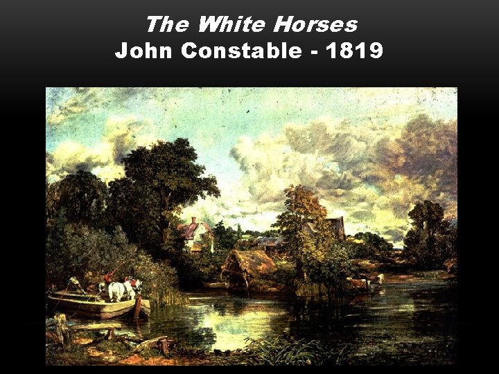 The White Horses John Constable - 1819 