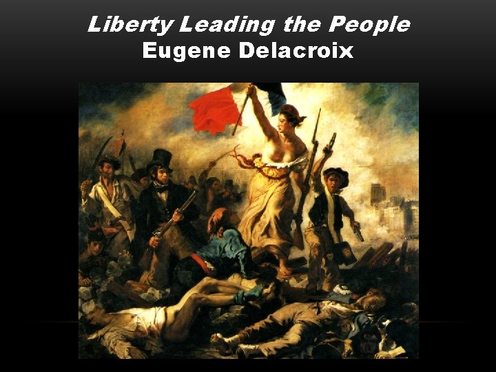 Liberty Leading the People Eugene Delacroix 
