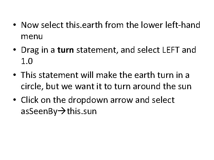 • Now select this. earth from the lower left-hand menu • Drag in • Now select this. earth from the lower left-hand menu • Drag in