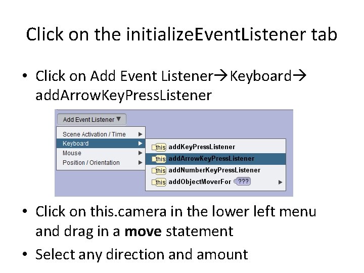 Click on the initialize. Event. Listener tab • Click on Add Event Listener Keyboard Click on the initialize. Event. Listener tab • Click on Add Event Listener Keyboard