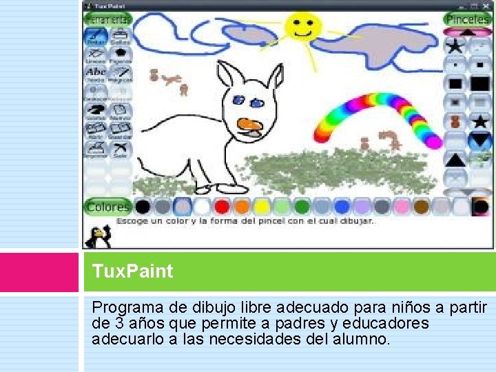 Tux. Paint Programa de dibujo libre adecuado para niños a partir de 3 años