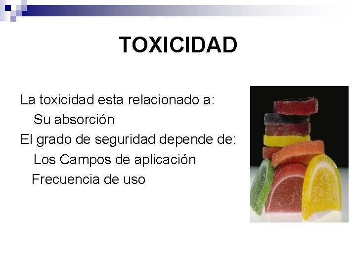 TOXICIDAD La toxicidad esta relacionado a: Su absorción El grado de seguridad depende de: