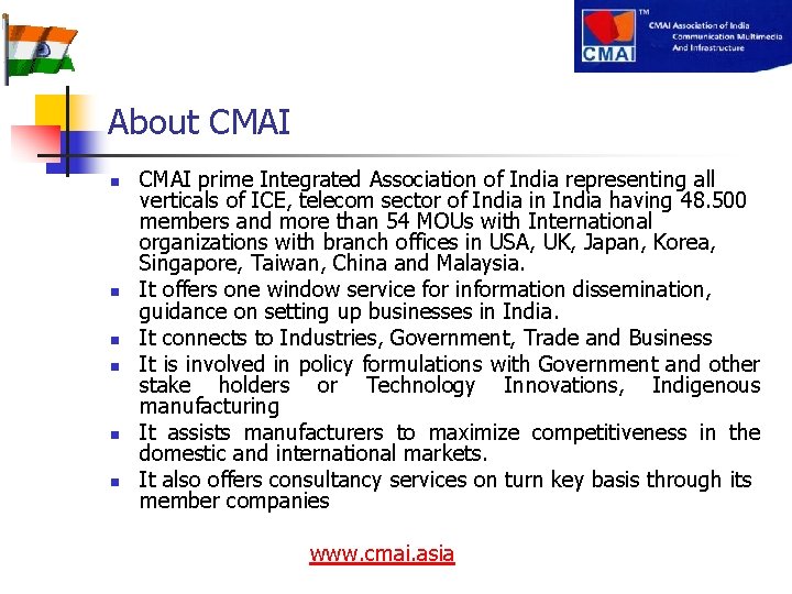 About CMAI n n n CMAI prime Integrated Association of India representing all verticals