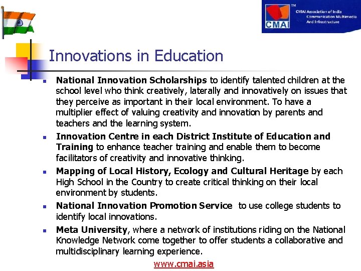 Innovations in Education n n National Innovation Scholarships to identify talented children at the