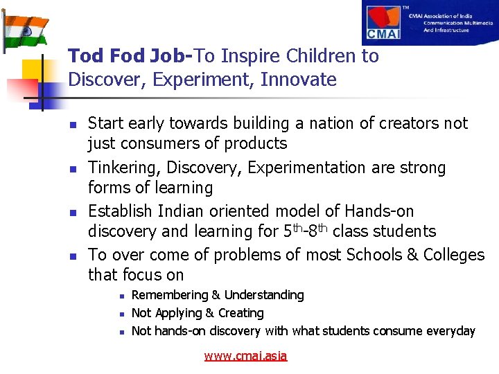 Tod Fod Job-To Inspire Children to Discover, Experiment, Innovate n n Start early towards