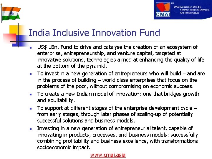 India Inclusive Innovation Fund n n n US$ 1 Bn. Fund to drive and